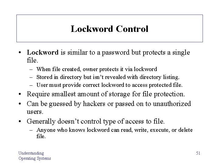 Lockword Control • Lockword is similar to a password but protects a single file.