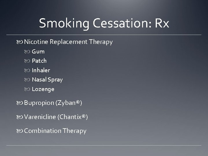 Smoking Cessation: Rx Nicotine Replacement Therapy Gum Patch Inhaler Nasal Spray Lozenge Bupropion (Zyban®)