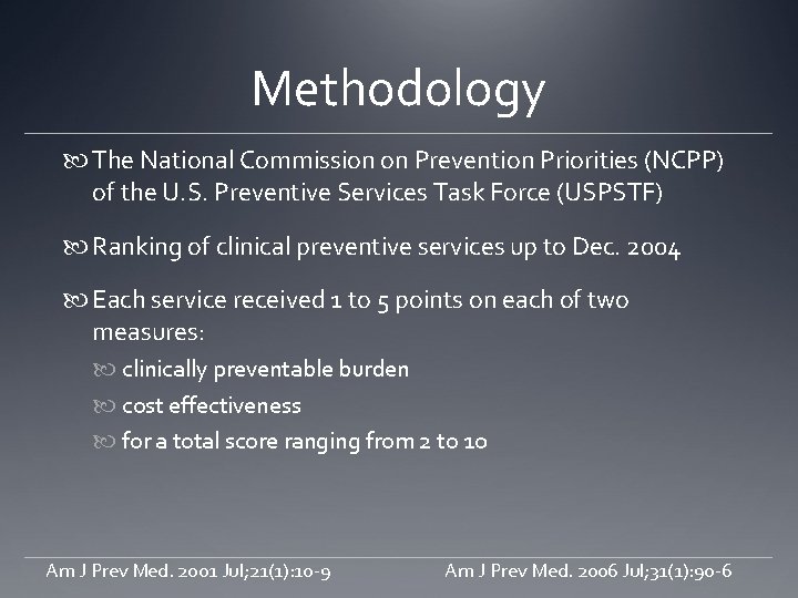 Methodology The National Commission on Prevention Priorities (NCPP) of the U. S. Preventive Services
