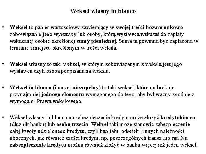 Weksel własny in blanco • Weksel to papier wartościowy zawierający w swojej treści bezwarunkowe