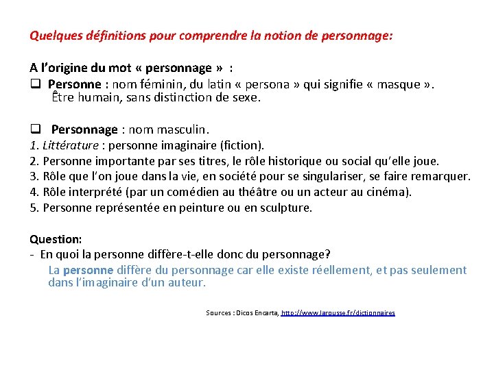 Quelques définitions pour comprendre la notion de personnage: A l’origine du mot « personnage Quelques définitions pour comprendre la notion de personnage: A l’origine du mot « personnage