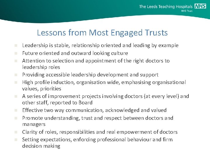 Lessons from Most Engaged Trusts n n n n n Leadership is stable, relationship