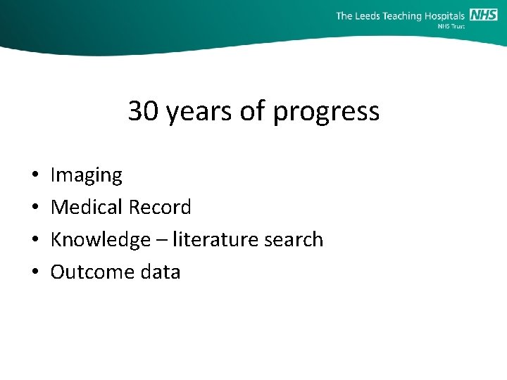 30 years of progress • • Imaging Medical Record Knowledge – literature search Outcome