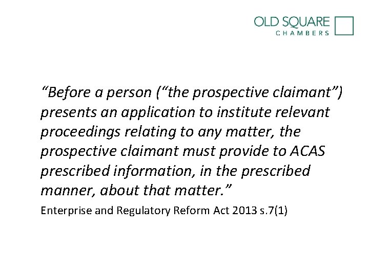 “Before a person (“the prospective claimant”) presents an application to institute relevant proceedings relating