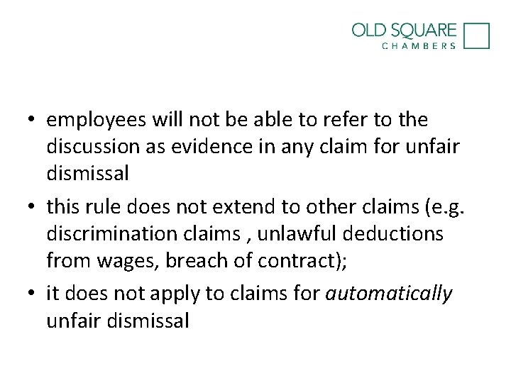  • employees will not be able to refer to the discussion as evidence