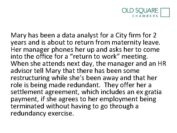 Mary has been a data analyst for a City firm for 2 years and