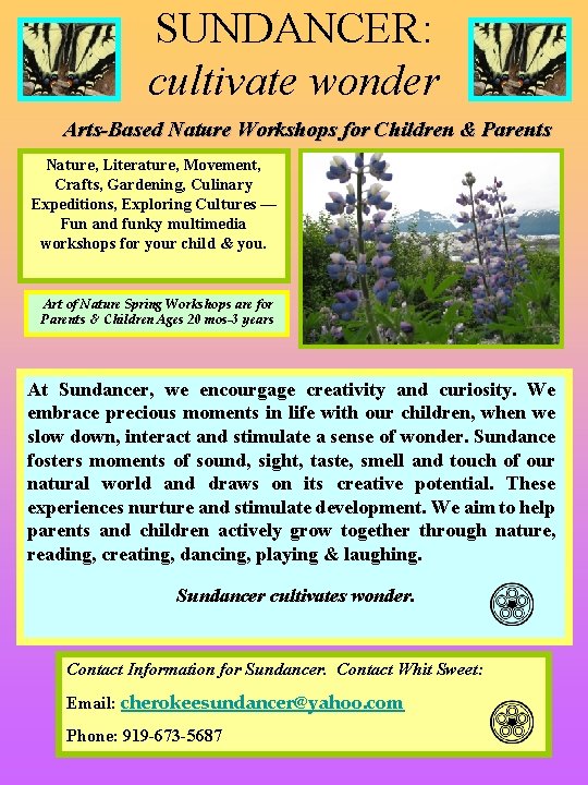 SUNDANCER: cultivate wonder Arts-Based Nature Workshops for Children & Parents Nature, Literature, Movement, Crafts,