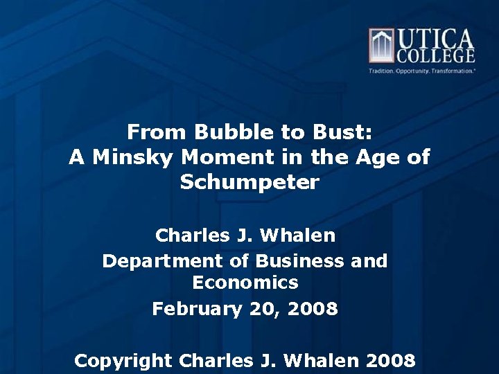 From Bubble to Bust: A Minsky Moment in the Age of Schumpeter Charles J.