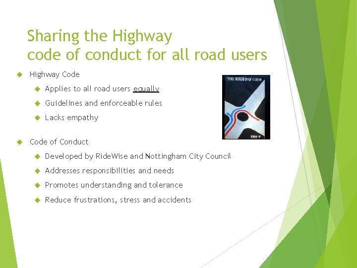 D Driver's Code Conduct Sharing the Highway Code of conduct for all