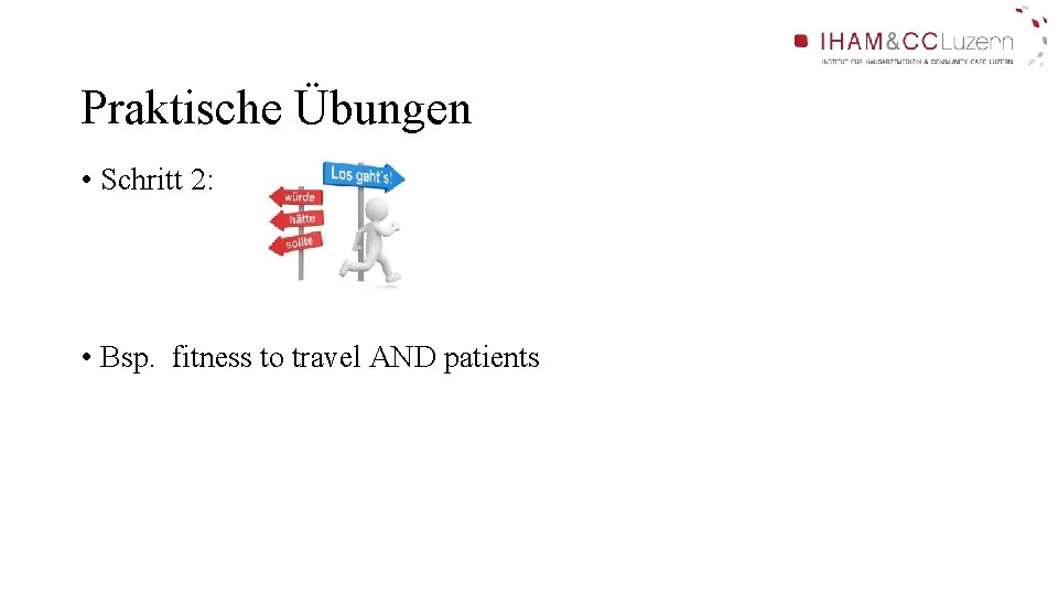 Praktische Übungen • Schritt 2: • Bsp. fitness to travel AND patients Praktische Übungen • Schritt 2: • Bsp. fitness to travel AND patients