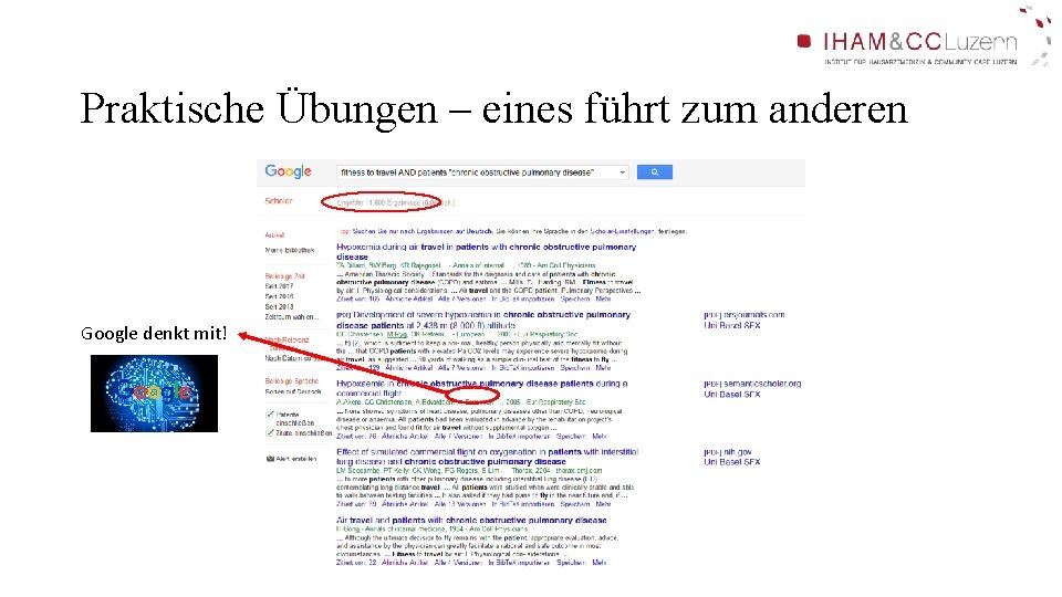 Praktische Übungen – eines führt zum anderen Google denkt mit! Praktische Übungen – eines führt zum anderen Google denkt mit!
