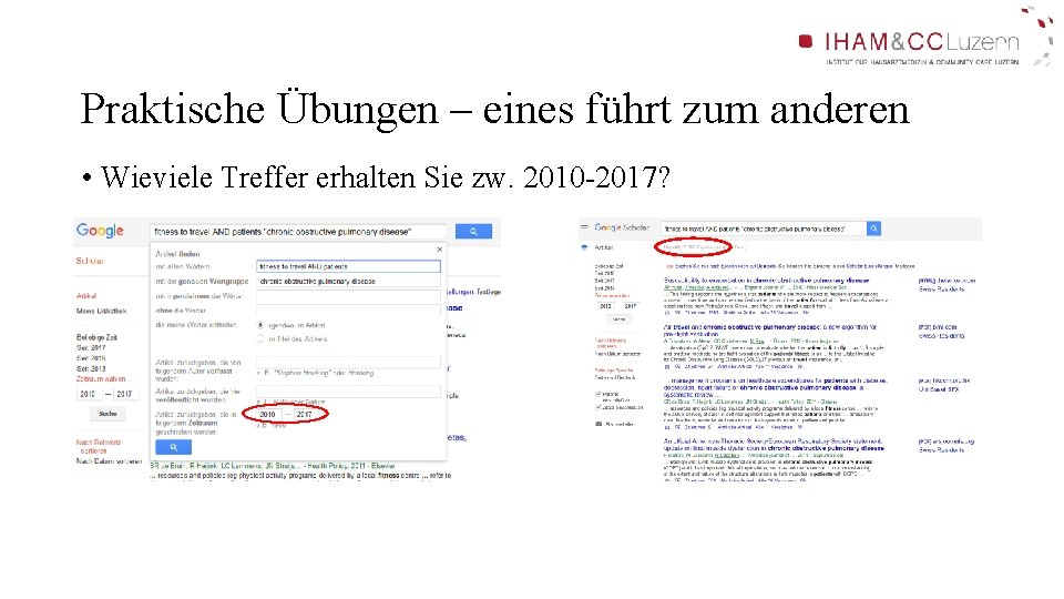 Praktische Übungen – eines führt zum anderen • Wieviele Treffer erhalten Sie zw. 2010 Praktische Übungen – eines führt zum anderen • Wieviele Treffer erhalten Sie zw. 2010