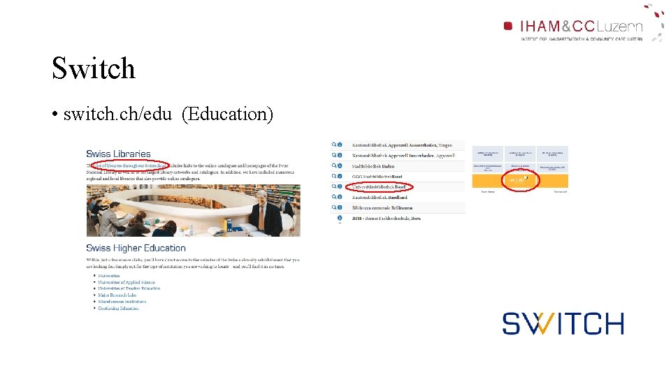 Switch • switch. ch/edu (Education) Switch • switch. ch/edu (Education)