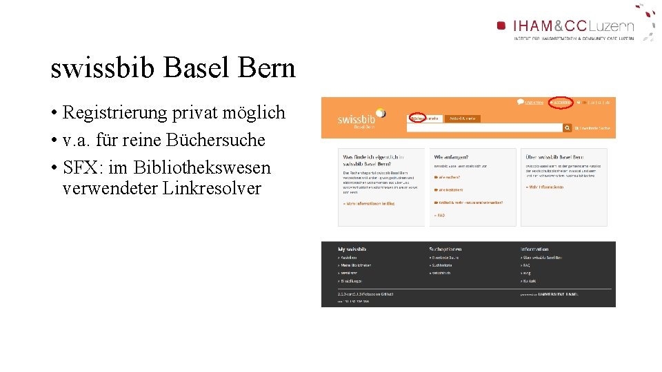 swissbib Basel Bern • Registrierung privat möglich • v. a. für reine Büchersuche • swissbib Basel Bern • Registrierung privat möglich • v. a. für reine Büchersuche •