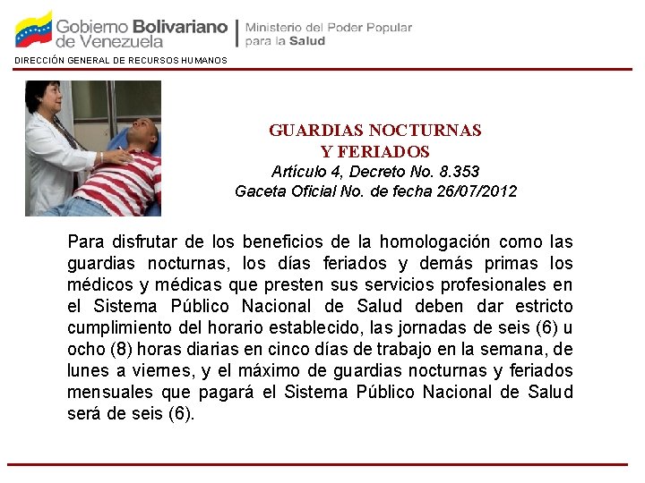 DIRECCIÓN GENERAL DE RECURSOS HUMANOS GUARDIAS NOCTURNAS Y FERIADOS Artículo 4, Decreto No. 8.