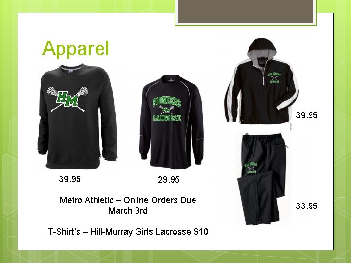 Apparel 39. 95 29. 95 Metro Athletic – Online Orders Due March 3 rd