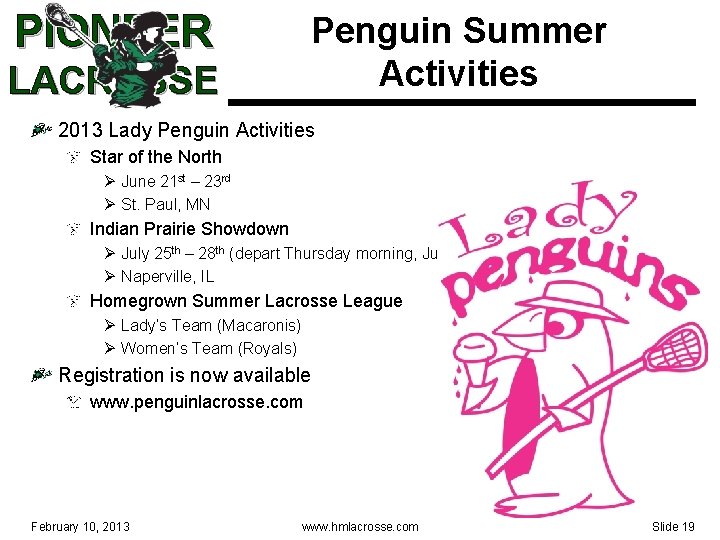 PIONEER Penguin Summer Activities LACROSSE 2013 Lady Penguin Activities Star of the North Ø