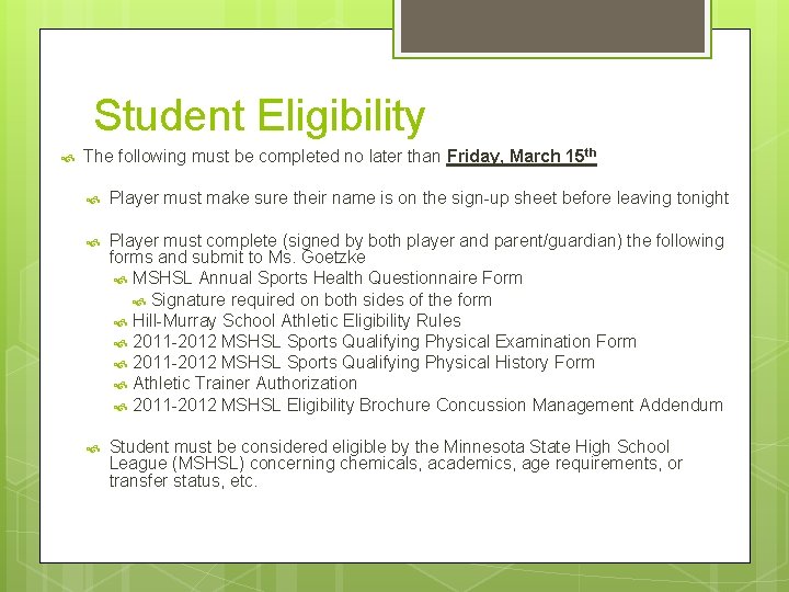 Student Eligibility The following must be completed no later than Friday, March 15 th