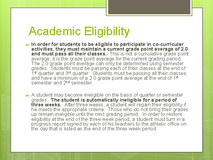 Academic Eligibility In order for students to be eligible to participate in co-curricular activities,