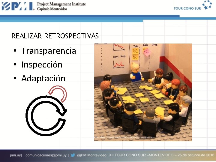 REALIZAR RETROSPECTIVAS • Transparencia • Inspección • Adaptación 