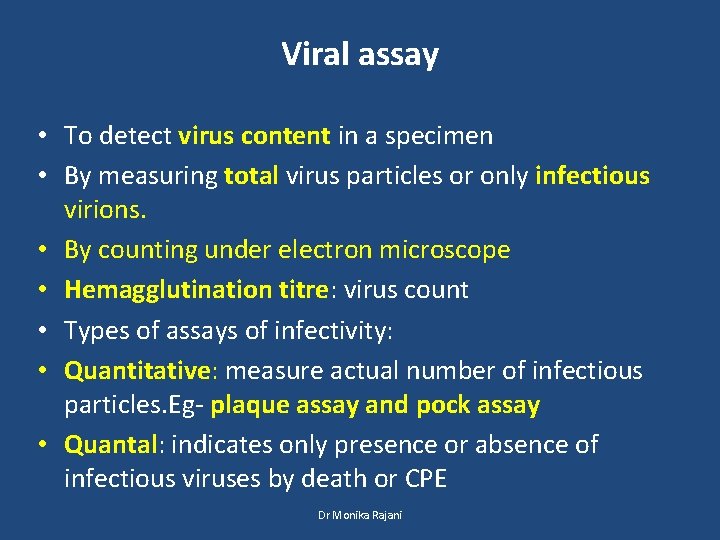 Viral assay • To detect virus content in a specimen • By measuring total