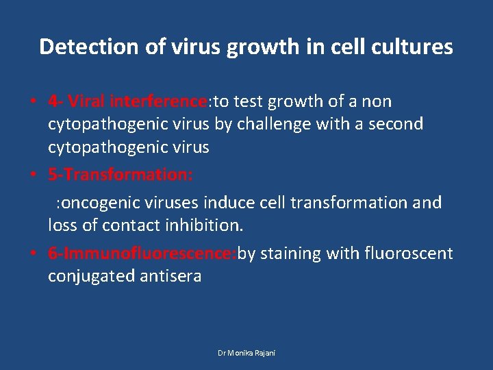 Detection of virus growth in cell cultures • 4 - Viral interference: to test