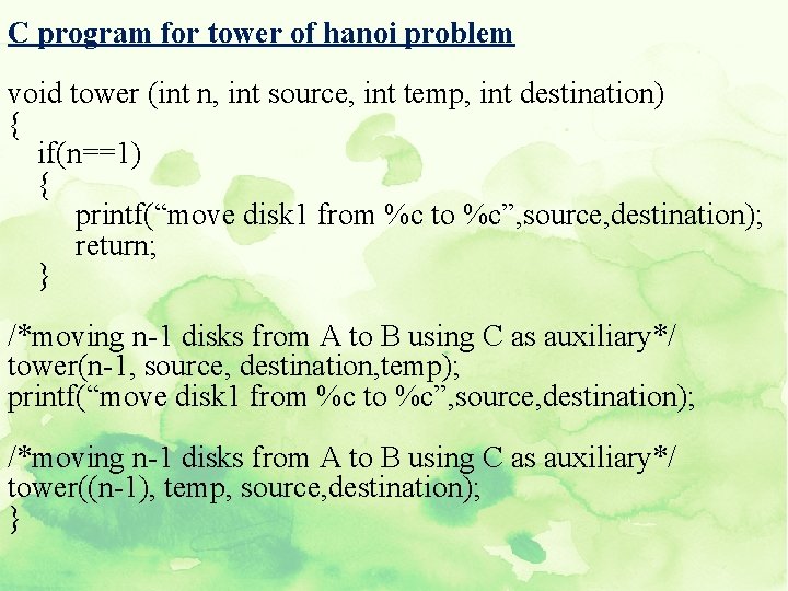 C program for tower of hanoi problem void tower (int n, int source, int