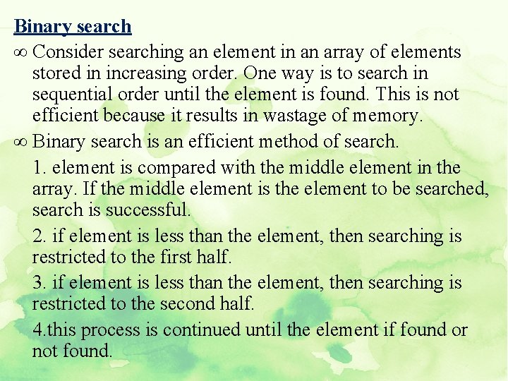 Binary search ∞ Consider searching an element in an array of elements stored in