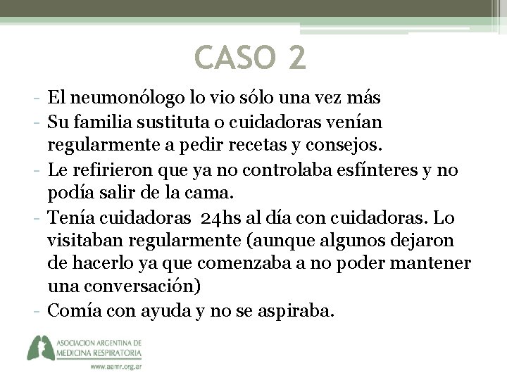 CASO 2 - El neumonólogo lo vio sólo una vez más - Su familia