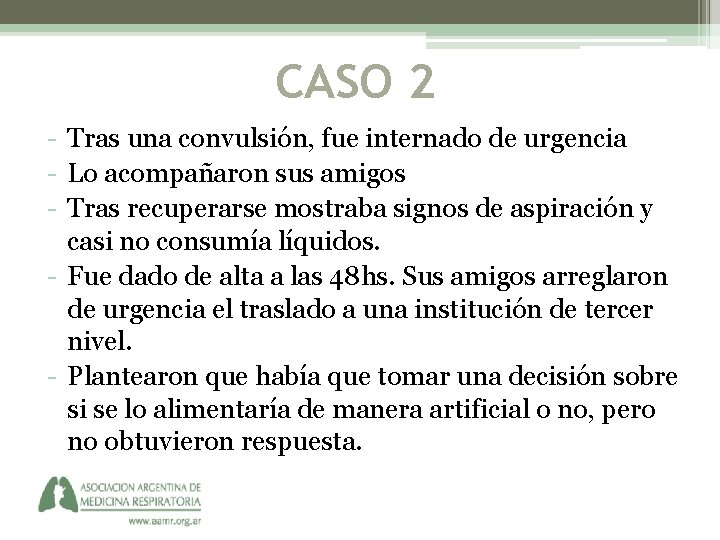CASO 2 - Tras una convulsión, fue internado de urgencia - Lo acompañaron sus
