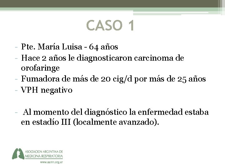 CASO 1 - Pte. María Luisa - 64 años - Hace 2 años le