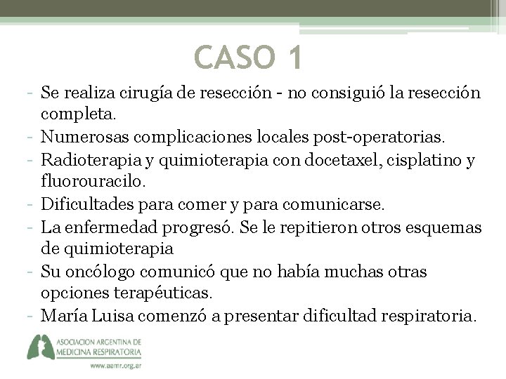 CASO 1 - Se realiza cirugía de resección - no consiguió la resección completa.