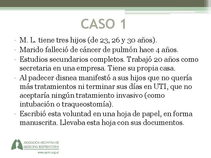 CASO 1 - M. L. tiene tres hijos (de 23, 26 y 30 años).