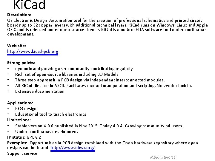 Ki. Cad Description: OS Electronic Design Automation tool for the creation of professional schematics