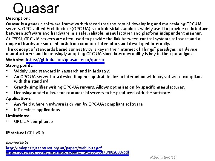 Quasar Description: Quasar is a generic software framework that reduces the cost of developing