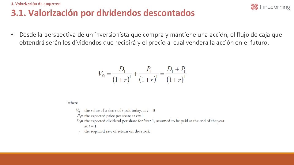 3. Valorización de empresas 3. 1. Valorización por dividendos descontados • Desde la perspectiva