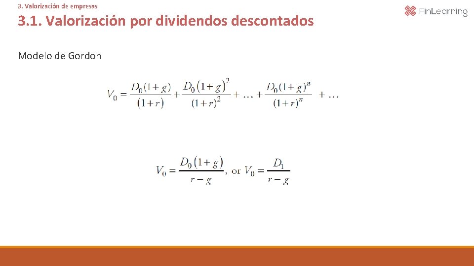 3. Valorización de empresas 3. 1. Valorización por dividendos descontados Modelo de Gordon 