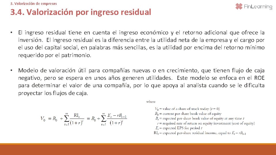 3. Valorización de empresas 3. 4. Valorización por ingreso residual • El ingreso residual