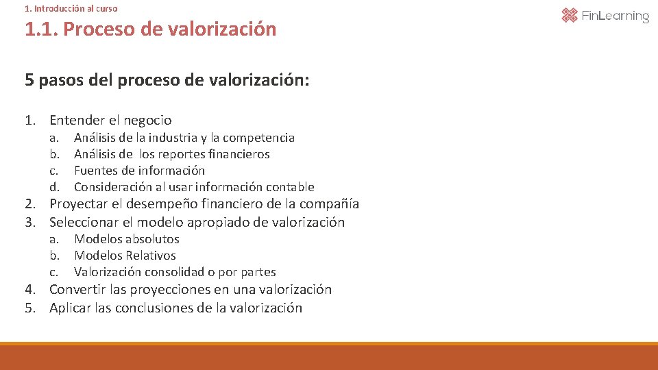 1. Introducción al curso 1. 1. Proceso de valorización 5 pasos del proceso de