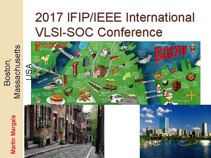 Martin Margala Boston, Massachusetts USA 2017 IFIP/IEEE International VLSI-SOC Conference Proposal 