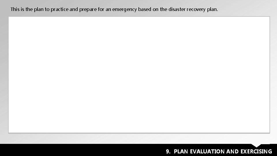 This is the plan to practice and prepare for an emergency based on the