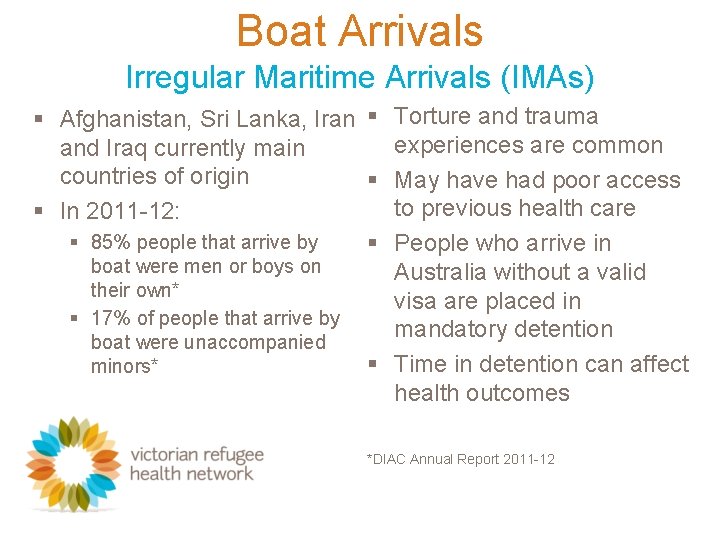 Boat Arrivals Irregular Maritime Arrivals (IMAs) § Afghanistan, Sri Lanka, Iran § and Iraq