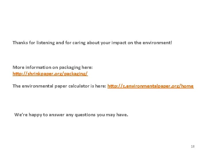 Thanks for listening and for caring about your impact on the environment! More information Thanks for listening and for caring about your impact on the environment! More information