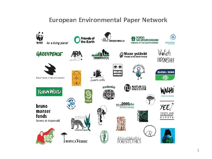 European Environmental Paper Network 1 European Environmental Paper Network 1