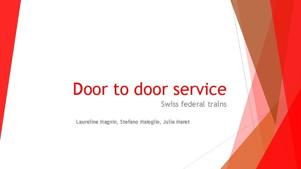 Door to door service Swiss federal trains Laureline Magnin, Stefano Maioglio, Julia Maret 