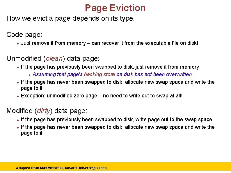 Page Eviction How we evict a page depends on its type. Code page: Just