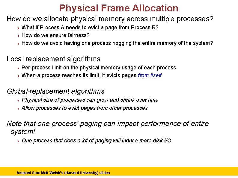 Physical Frame Allocation How do we allocate physical memory across multiple processes? What if