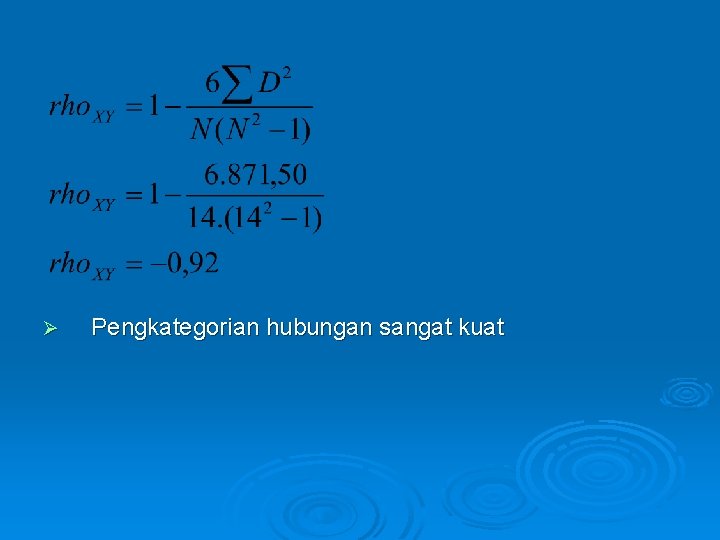 Ø Pengkategorian hubungan sangat kuat 