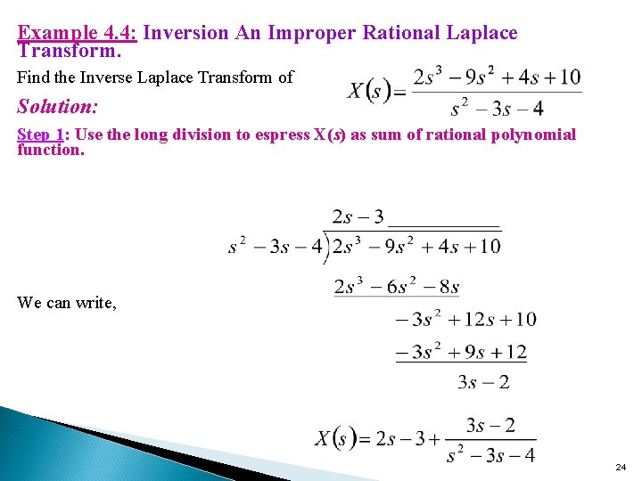 Example 4. 4: Inversion An Improper Rational Laplace Transform. Find the Inverse Laplace Transform