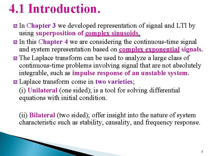 4. 1 Introduction. In Chapter 3 we developed representation of signal and LTI by